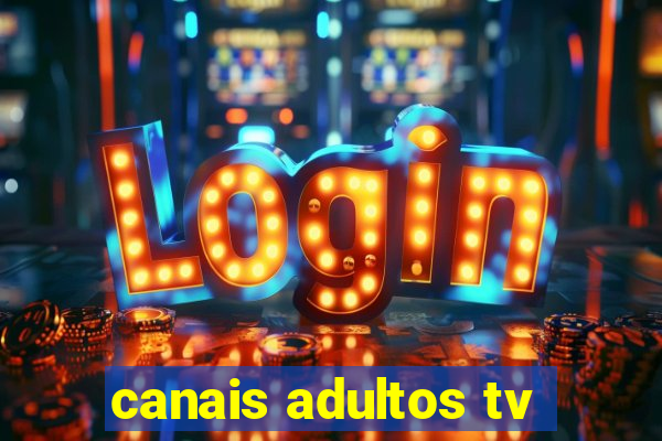 canais adultos tv